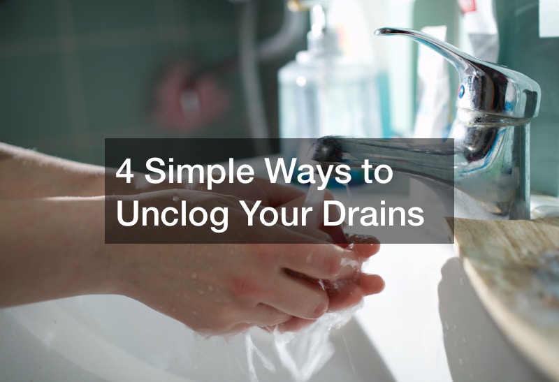 4 Simple Ways to Unclog Your Drains