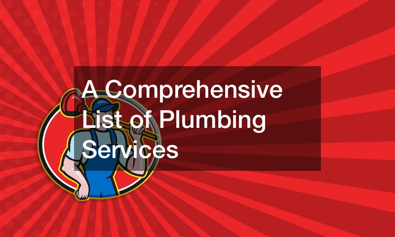 A Comprehensive List of Plumbing Services