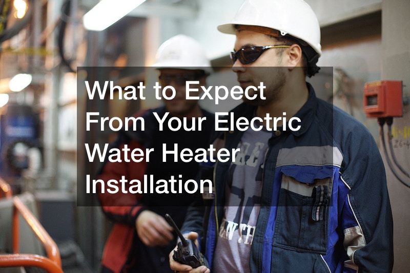What to Expect From Your Electric Water Heater Installation