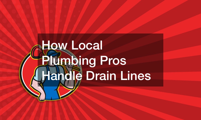 How Local Plumbing Pros Handle Drain Lines