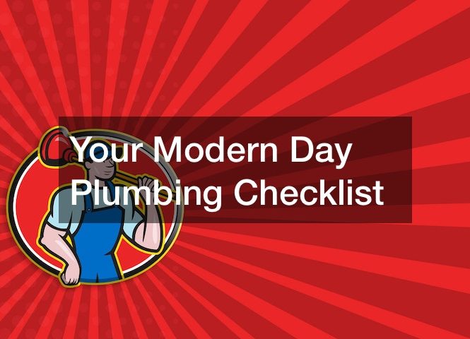 Your Modern Day Plumbing Checklist