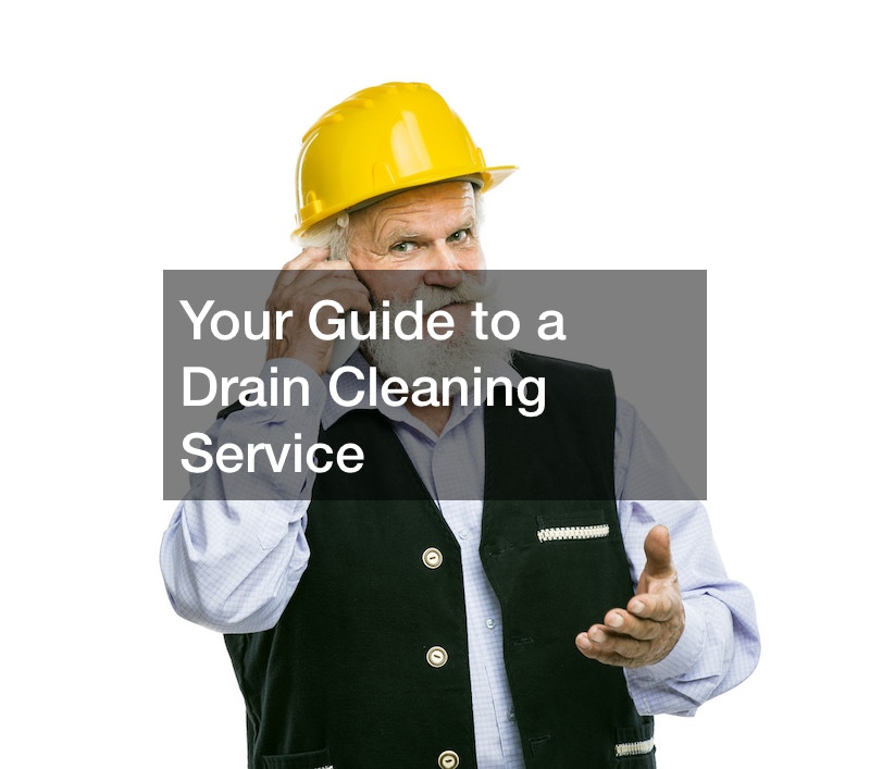 Your Guide to a Drain Cleaning Service