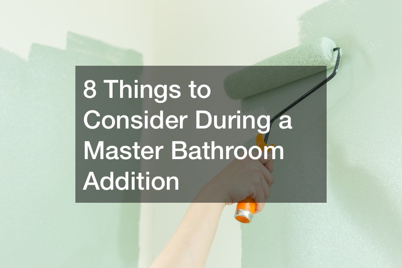 8 Things to Consider During a Master Bathroom Addition