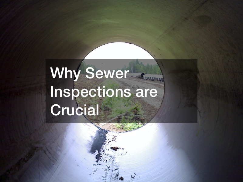 Why Sewer Inspections are Crucial