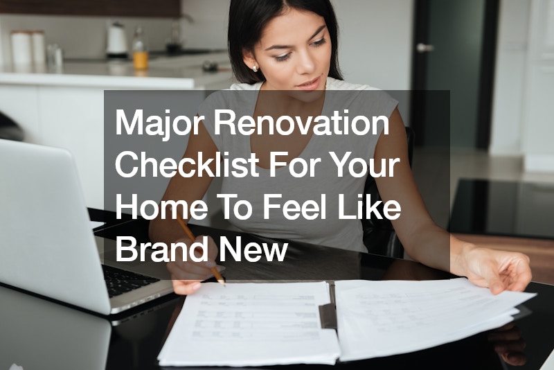 Major Renovation Checklist For Your Home To Feel Like Brand New