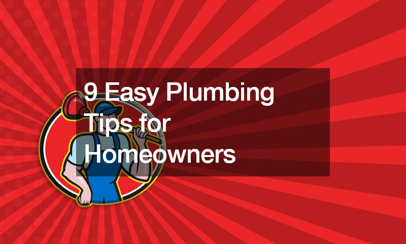 9 Easy Plumbing Tips for Homeowners