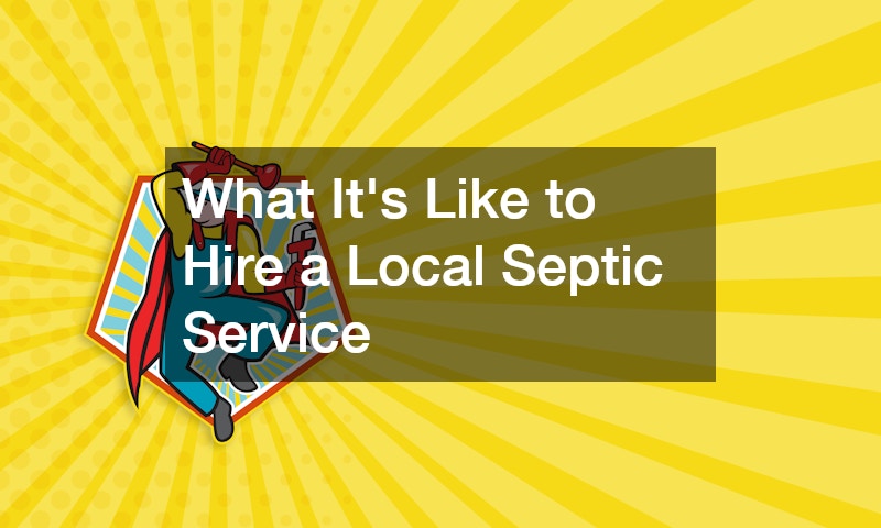 What Its Like to Hire a Local Septic Service